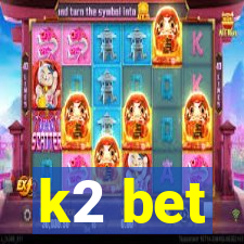 k2 bet